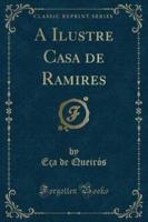 A Ilustre Casa De Ramires (Classic Reprint)