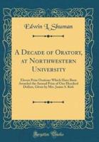 A Decade of Oratory, at Northwestern University