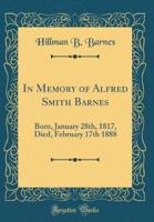 In Memory of Alfred Smith Barnes