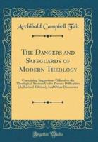 The Dangers and Safeguards of Modern Theology