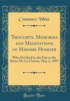 Thoughts, Memories and Meditations of Madame Hoskier