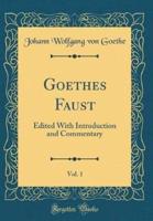 Goethes Faust, Vol. 1