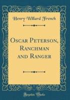 Oscar Peterson, Ranchman and Ranger (Classic Reprint)