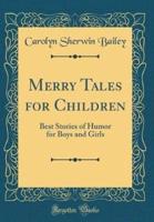 Merry Tales for Children