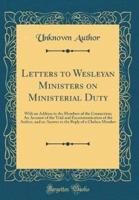 Letters to Wesleyan Ministers on Ministerial Duty