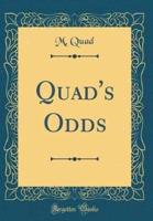 Quad's Odds (Classic Reprint)