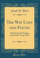 The Way Lost and Found