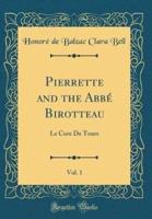 Pierrette and the ABBE Birotteau, Vol. 1
