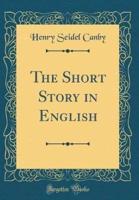 The Short Story in English (Classic Reprint)