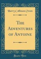 The Adventures of Antoine (Classic Reprint)