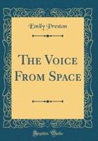 The Voice from Space (Classic Reprint)