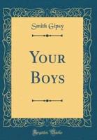 Your Boys (Classic Reprint)