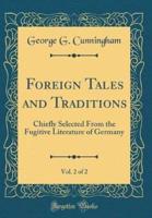 Foreign Tales and Traditions, Vol. 2 of 2