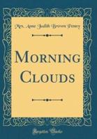 Morning Clouds (Classic Reprint)
