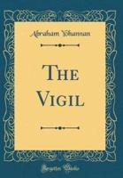 The Vigil (Classic Reprint)