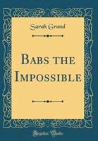 Babs the Impossible (Classic Reprint)