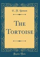 The Tortoise (Classic Reprint)