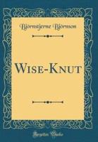 Wise-Knut (Classic Reprint)