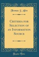 Criteria for Selection of an Information Source (Classic Reprint)