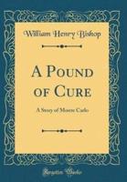 A Pound of Cure