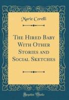 The Hired Baby With Other Stories and Social Sketches (Classic Reprint)