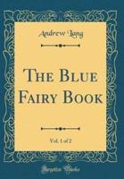 The Blue Fairy Book, Vol. 1 of 2 (Classic Reprint)