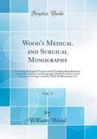 Wood's Medical and Surgical Monographs, Vol. 3