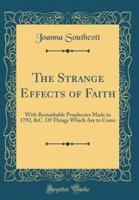 The Strange Effects of Faith