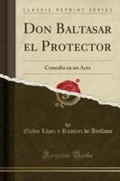 Don Baltasar El Protector