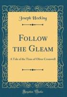 Follow the Gleam