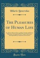 The Pleasures of Human Life