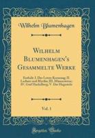 Wilhelm Blumenhagen's Gesammelte Werke, Vol. 1