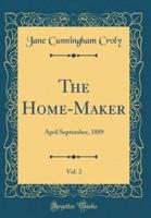 The Home-Maker, Vol. 2
