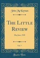 The Little Review, Vol. 7