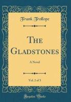 The Gladstones, Vol. 2 of 3