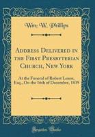 Address Delivered in the First Presbyterian Church, New York