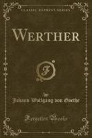 Werther (Classic Reprint)