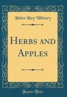 Herbs and Apples (Classic Reprint)