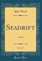Seadrift, Vol. 3 of 3