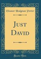 Just David (Classic Reprint)