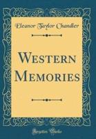 Western Memories (Classic Reprint)