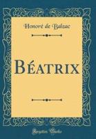 Beatrix (Classic Reprint)