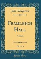 Framleigh Hall, Vol. 1 of 3