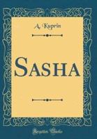 Sasha (Classic Reprint)