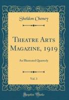 Theatre Arts, Vol. 3 (Classic Reprint)