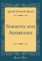 Sermons and Addresses (Classic Reprint)