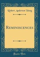 Reminiscences (Classic Reprint)