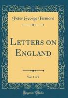 Letters on England, Vol. 1 of 2 (Classic Reprint)