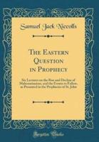 The Eastern Question in Prophecy