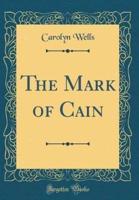 The Mark of Cain (Classic Reprint)